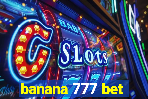 banana 777 bet